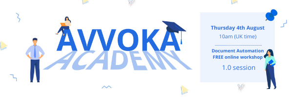 Avvoka Academy 1.0, Thursday 4th August 10am (UK time)